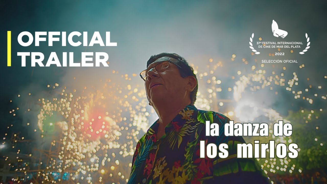 La Danza de Los Mirlos | Official Trailer | LATIN QUARTER Distribution