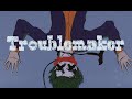 Troublemaker//Batjokes Animatic