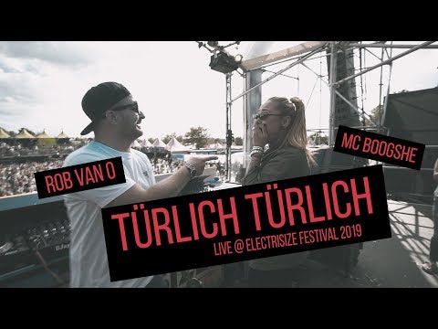 ROB VAN O & MC BOOGSHE - TÜRLICH TÜRLICH (live @ ELECTRISIZE FESTIVAL 2019)
