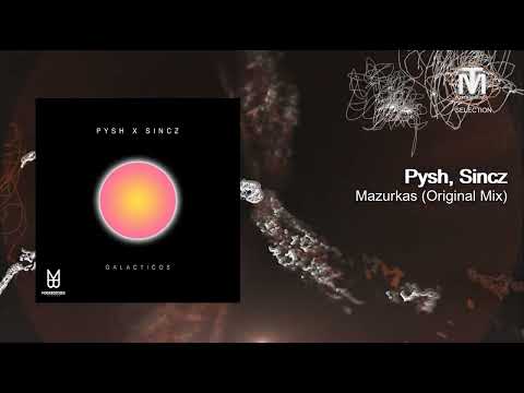 Pysh & Sincz - Mazurkas (Original Mix) [Moonbootique]