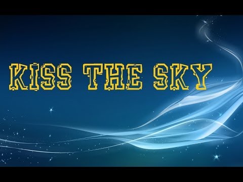 Robert M & Jai Matt - Kiss The Sky (Lyrics)