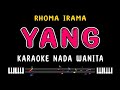 YANG Karaoke Nada Wanita RHOMA IRAMA