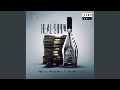 Real Sippa (feat. Project Pat)