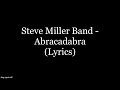 Steve Miller Band - Abracadabra (Lyrics HD)