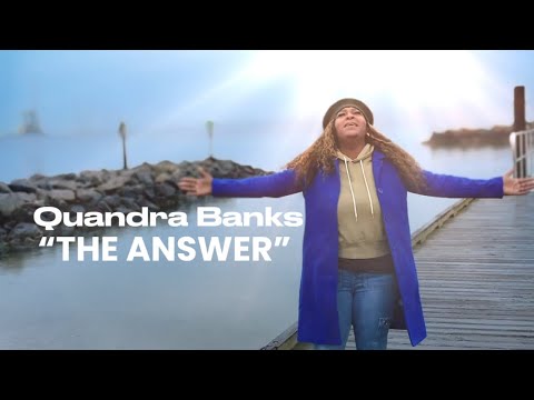 “The Answer”| QUANDRA BANKS 