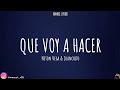 Que Voy A Hacer - Neton Vega & Juanchito [LETRA]