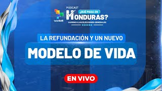 bipartidismo y la refundación | Podcast especial #HondurasDecide2025