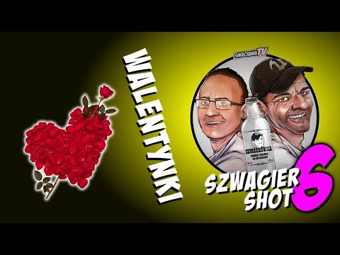Walentynki - Szwagier SHOT 61