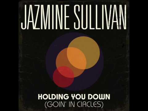 Jazmine Sullivan - Holding You Down (Goin' In Circles)