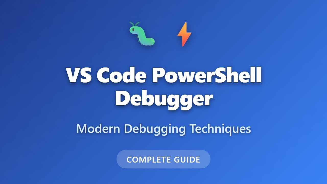 VS Code PowerShell Debugger Tutorial - Complete Debugging Guide for Beginners