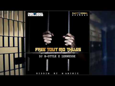 DJ M-STYLE  X  LERNESSE - FREE TOUT MO THUGS [AUDIO] 2017