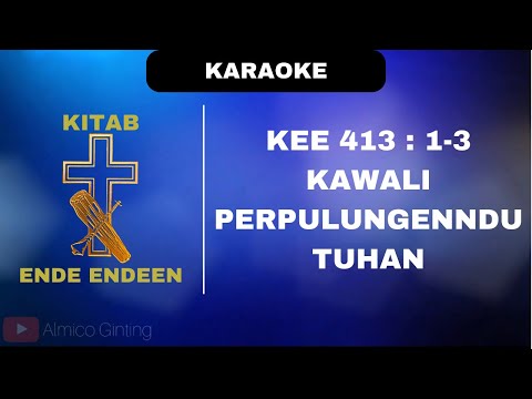 KEE GBKP 413 : 1 - 3 " KAWALI PERPULUNGENNDU TUHAN " ( KARAOKE + LIRIK )