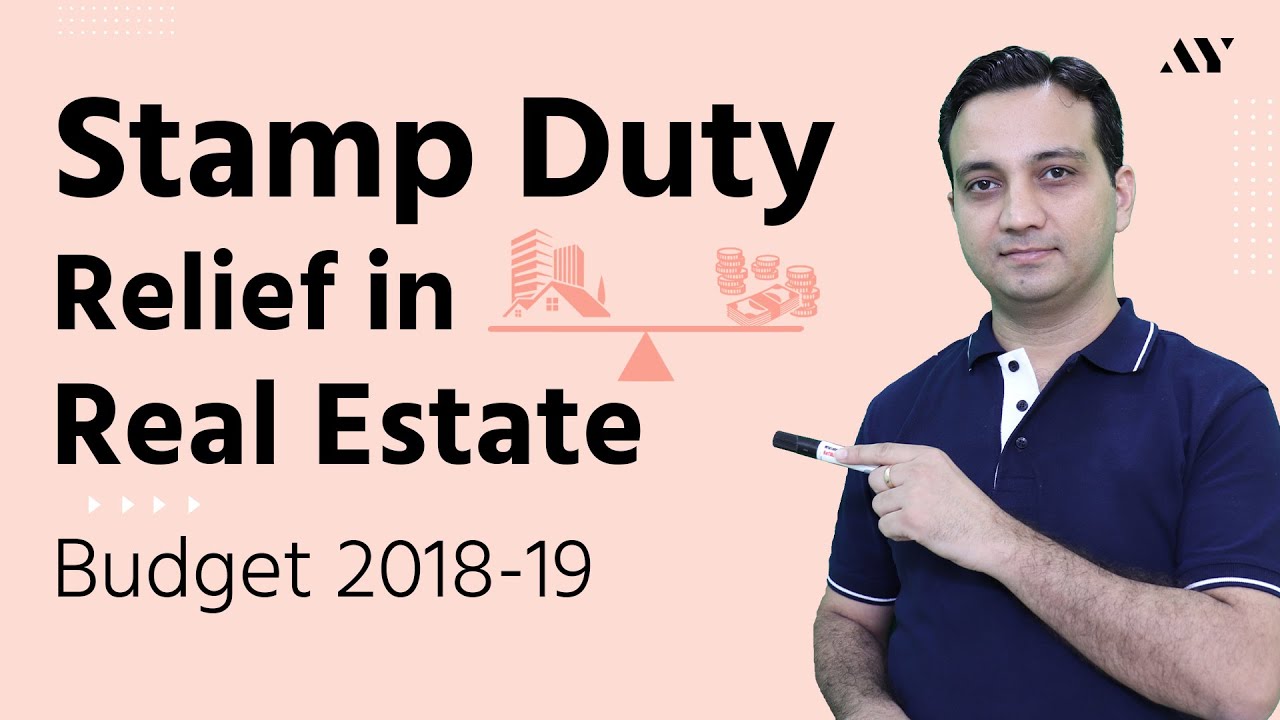 Stamp Duty Relief in Circle Rate, Ready Reckoner Rate, Guideline Value | Budget 2018-19