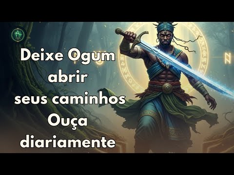 OGUM ABRE CAMINHOS | Música Espiritual com Tambores | Proteção e Abertura de Caminhos 🌿⚔️
