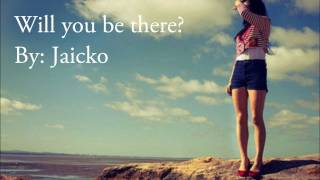 Will you be there - Jaicko