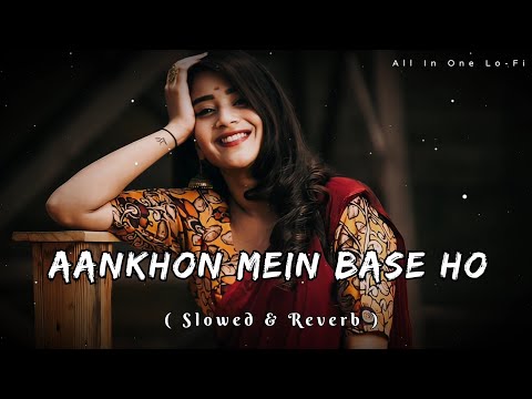 Aankhon Mein Base Ho Tum- | Slowed & Reverb | #slowedandreverb #90s #song