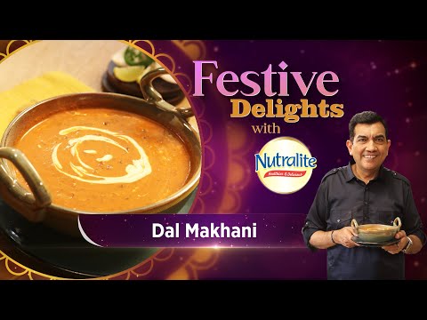 How to make Dal Makhani at home | दाल मखनी | Festive Delights with Nutralite |Sanjeev Kapoor Khazana
