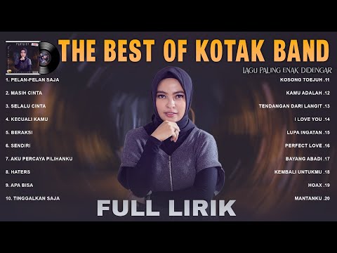 Kotak Band - Full Lirik (Full Album) Lagu Pop 2000an Indonesia Terpopuler ~ Lagu Santai Buat Kerja