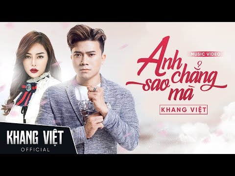Anh Chẳng Sao Mà | Khang Việt |  Official Music Video