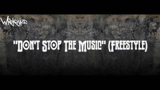 Wrekonize - Dont Stop The Music (Freestyle)