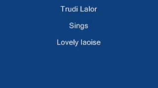 Lovely Laoise ----- Trudi Lalor + Lyrics  Underneath