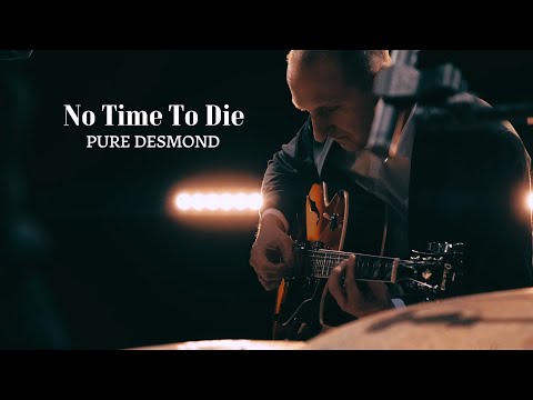 Pure Desmond - No Time To Die