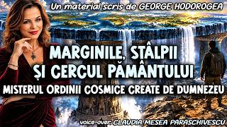 Marginile, stâlpii și cercul Pământului * Misterul ordinii cosmice create de Dumnezeu