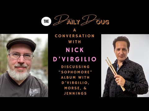 INTERVIEW: Nick D'Virgilio | Sophomore - The New Album by D'Virgilio, Morse, & Jennings, BBT, & More