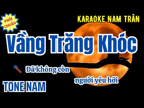 Karaoke Vầng Trăng Khóc Tone Nam | Nam Trân