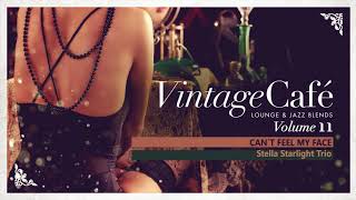I Can´t Feel My Face - The Weeknd´s song - Vintage Café Vol. 11 New 2017!