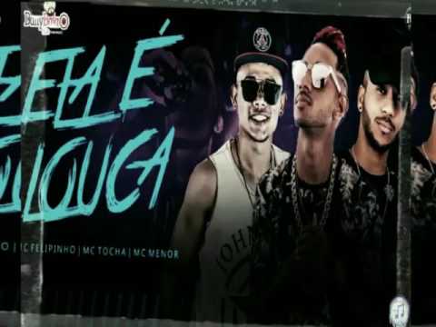 MC TOCHA E MC MENOR E MC FELIPINHO - ELA E LOUCA (ÁUDIO OFICIAL)