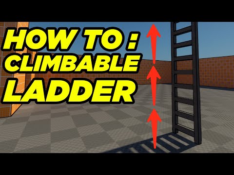 How to : Climbing Ladders in Unreal Engine