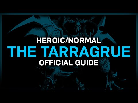 The Tarragrue - Heroic/Normal - Official Guide - Sanctum of Domination