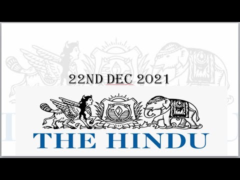 The Hindu Newspaper Editorial Discussion 22nd DEC 2021 for CLAT​​​​​​​​​, Daily Current Affairs