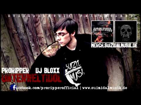 ProRipper - Unterweltidol (Beat by DJ BloxX)