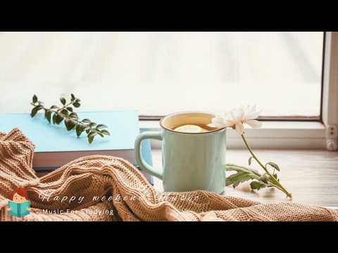 「無廣告版」愉快的心情度過週末～放鬆讀書音樂 ☕ Happy weekend Music / Music for Studying
