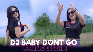 Download lagu DJ BABY DONT GO PALING DI CARI P YANG LAGI VIRAL mp3