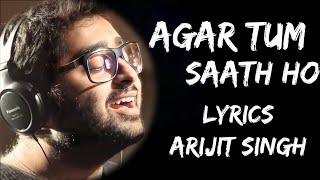 Agar Tum Sath Ho Ya Na Ho Full Song (Lyrics) - Alka Yagnik | Arijit Singh | Lyrics Tube