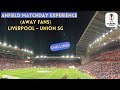 Anfield Matchday Experience - Away Fans│Liverpool FC - Union SG 2-0│UEFA Europa League