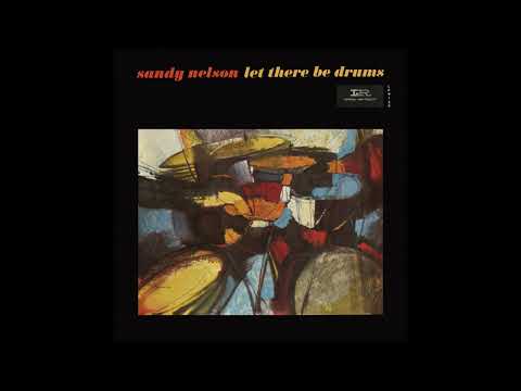 Sandy Nelson - Let There Be Drums (Dan's 2024 Stereo Mix)