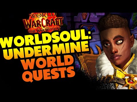 Worldsoul: Undermine World Quests