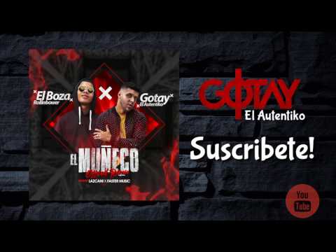 El Boza ft. Gotay El Autentiko - El Muñeco (Official Audio)