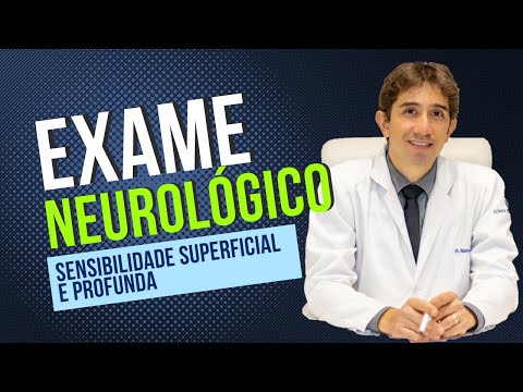 EXAME NEUROLÓGICO - Sensibilidade superficial e profunda
