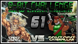 8-BIT CHALLENGE #61: ARKANOID II + ? (ZEUSDAZ vs NOVABUG / MUTANT CATERPILLAR)