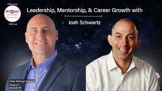 Season 2, Episode 6: Mentorship and Career Growth with Josh Schwartz