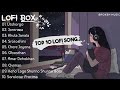 ( Lofi Box ) One Hours Bengali Emotional Lofi Remix Song || Playlist Lofi Song || Bangla Sad Song