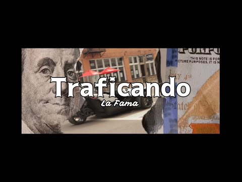 La Fama - Traficando