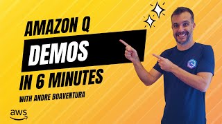Amazon Q Demos in 6 minutes