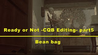 Ready or Not -CQB Editing part5
