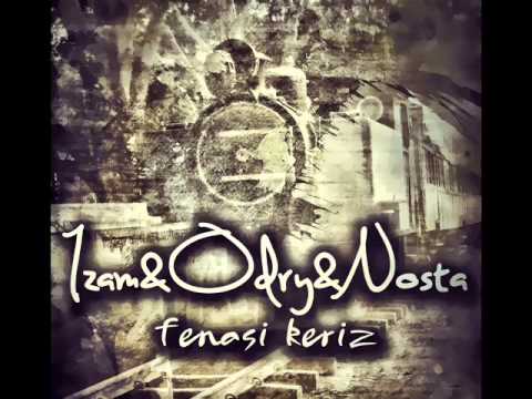 İzam&Odry&Nosta - Fenasi Keriz